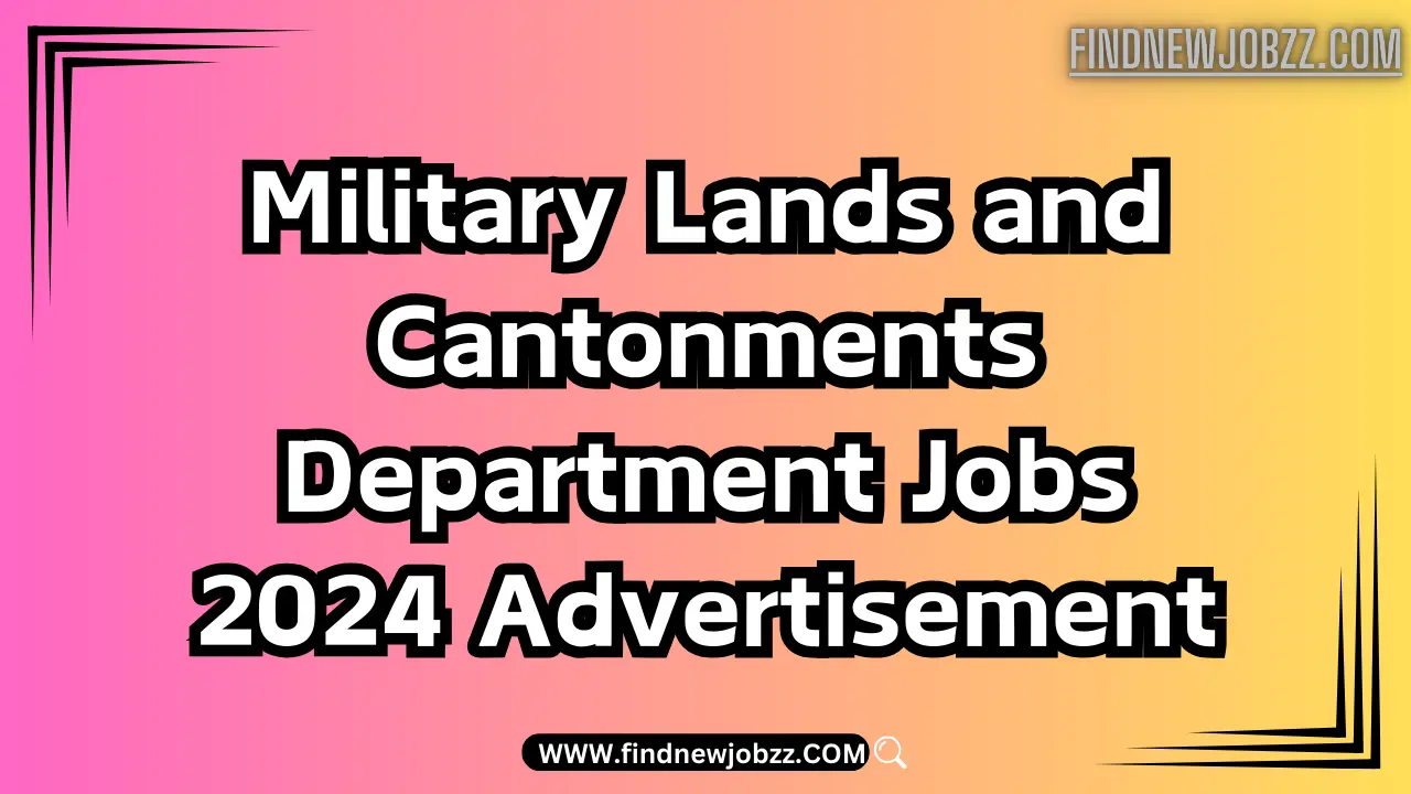 Military Lands and Cantonments Department Jobs 2024 Advertisement