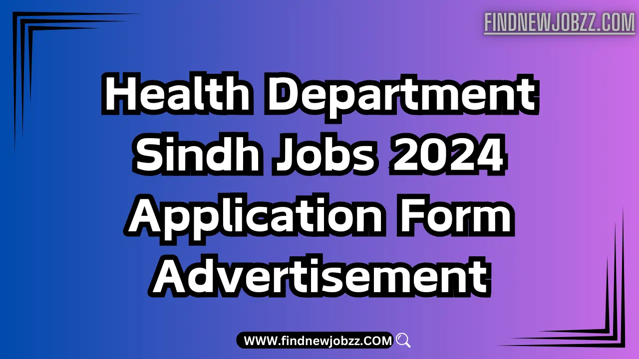 Health Department Sindh Jobs 2024 Application Form Advertisement