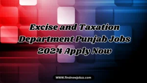 Excise and Taxation Department Punjab Jobs 2024 Apply Now